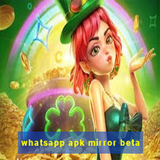 whatsapp apk mirror beta